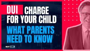 DUI Charge for Your Child - What Parents Need to Know