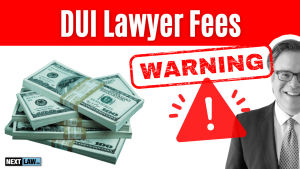 DUI Lawyer Fees - Warning