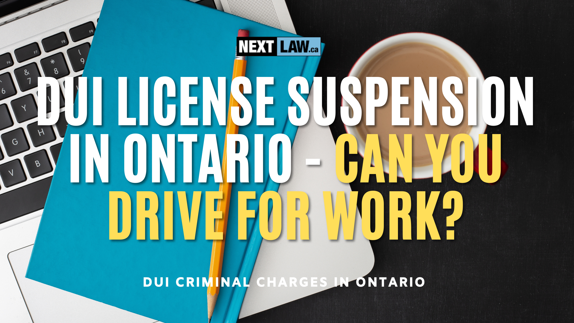 DUI License Suspension in Ontario - Can You Drive For Work