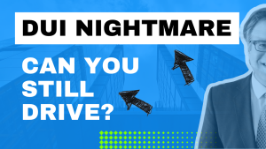 DUI Nightmare - Can You Still Drive in Ontario