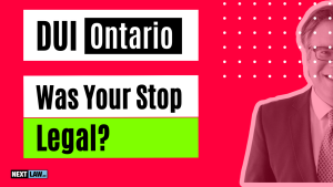 DUI Ontario - Were You Legally Stopped