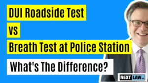 DUI Roadside Test vs Breath Test At Police Station What’s The Difference?