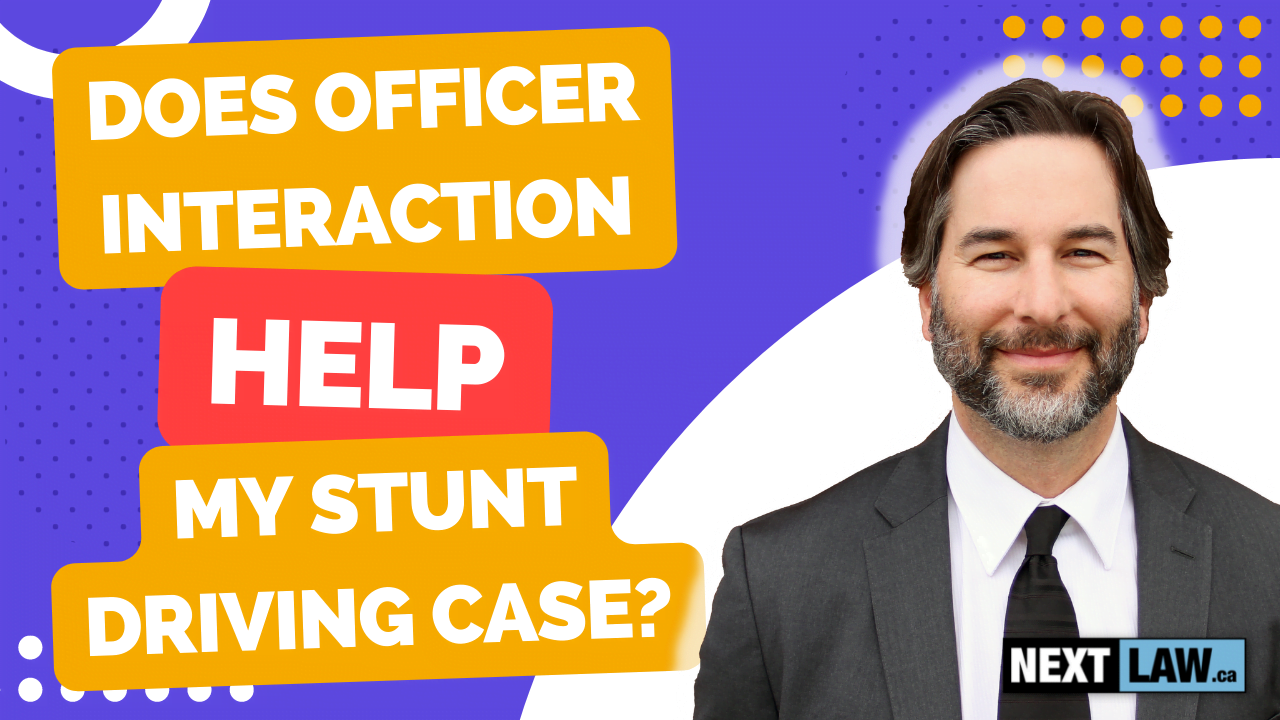 Does my interaction with officer help my Stunt Driving case
