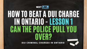 How To Beat a DUI Charge in Ontario - Lesson 1 - Can The Police Pull Me Over
