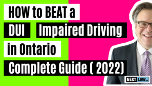 How To Beat a DUI or Impaired Driving Charge In Ontario - The Complete Guide [2022]