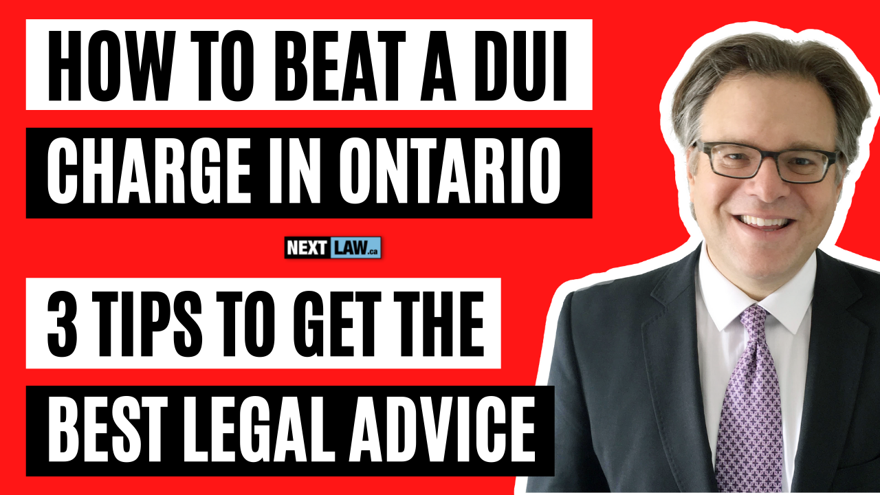 How to Beat A DUI Charge In Ontario - 3 Tips to Get The Best Legal Adivce