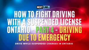 How to fight driving with a suspended license Ontario - Emergency