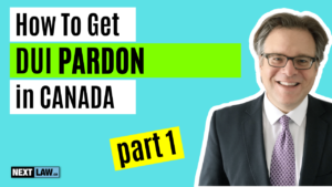 How to get a DUI pardon in Canada part 1