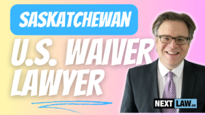 Saskatchewan's US Entry Waiver Lawyer (1)