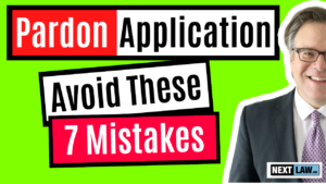 Pardon and Record Suspension Application Avoid These 7 Mistakes