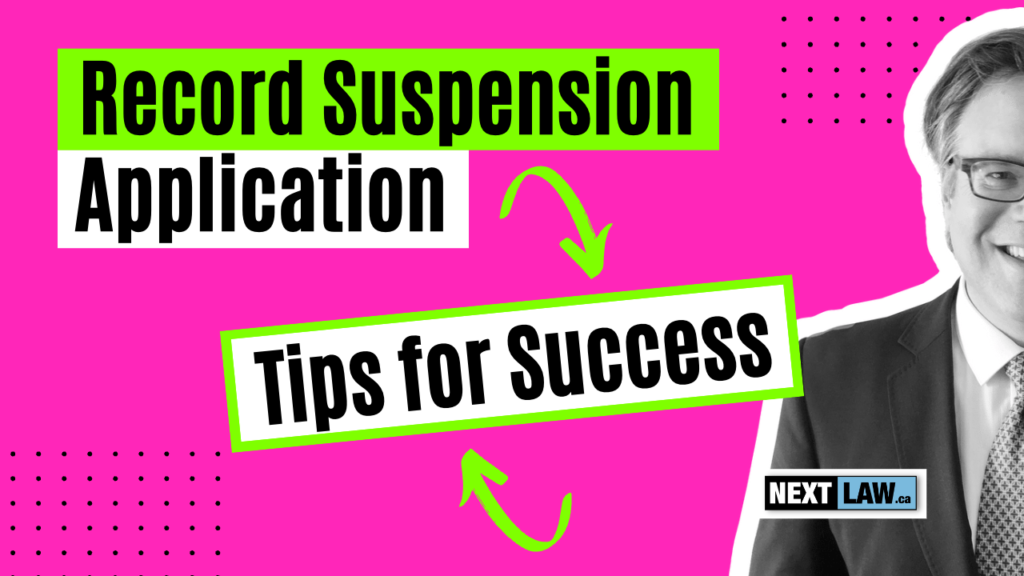 Tips for Completing your Record Suspension Application Nextlaw Ontario's Stunt Driving, DUI