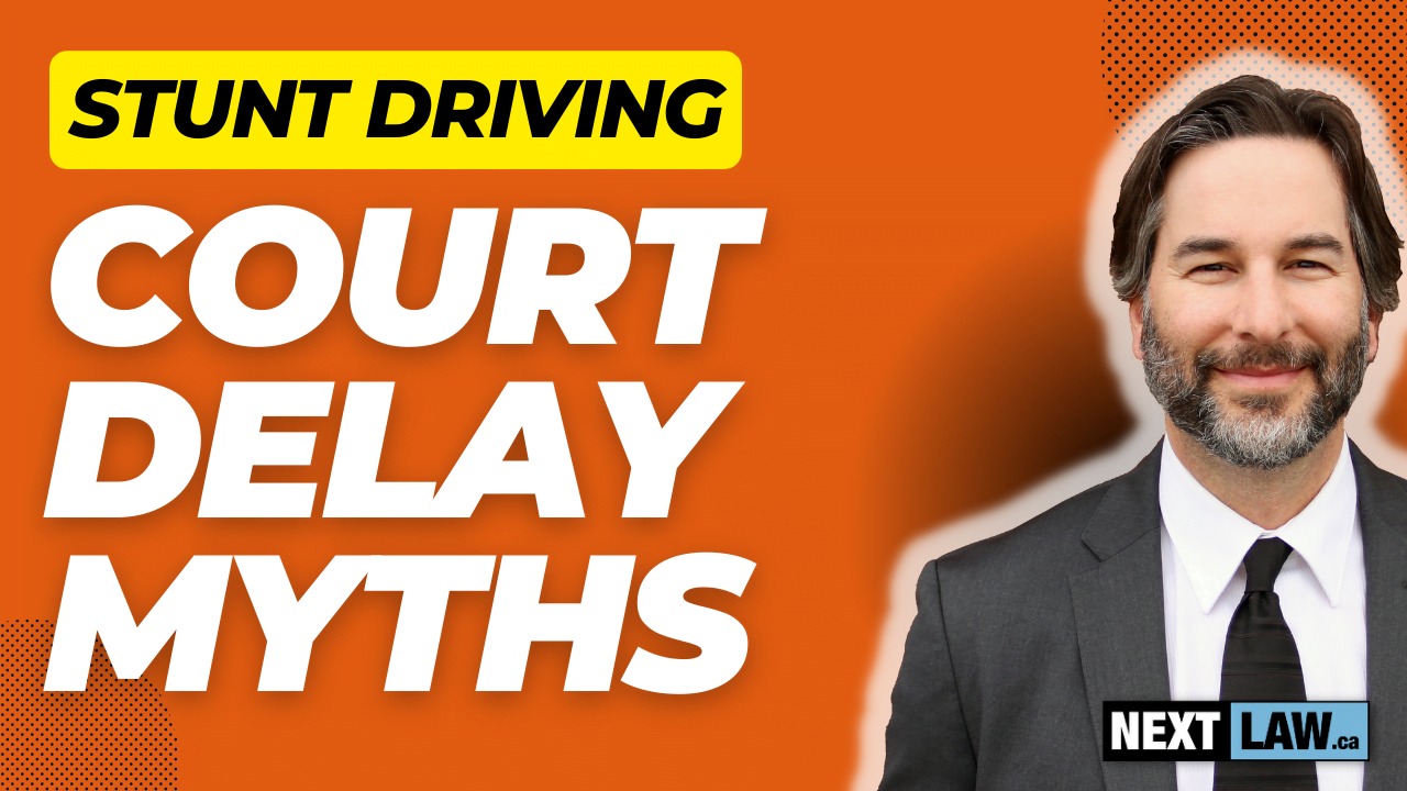 Stunt Driving and Court Delays in Ontario