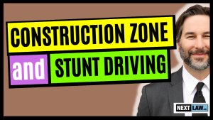 Stunt Driving in Construction Zones - Ontario Laws & Penalties