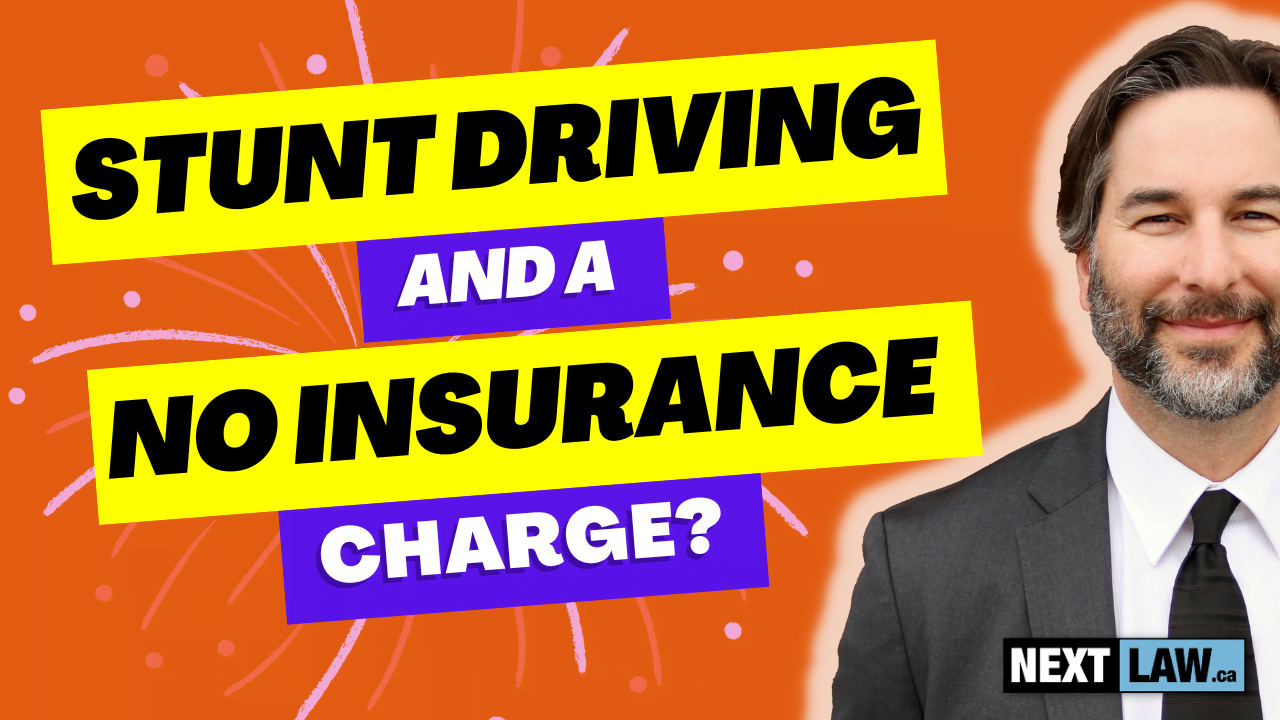 Stunt driving and a no insurance charge in ontario