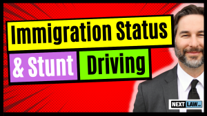 The Impact of Stunt Driving on Immigration Status