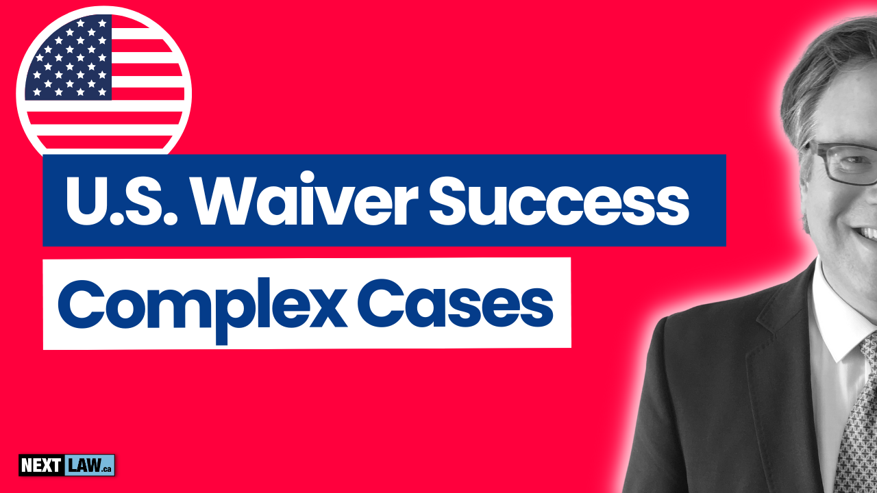 U.S. Entry Waiver Success- Insider Strategy for Complex Cases