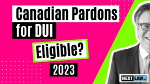 Canadian Pardon for DUI - When are you eligible? (2023)