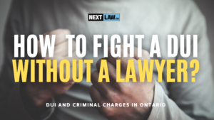 How to fight DUI without a lawyer in Ontario?