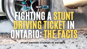 fighting a stunt driving ticket ontario - the facts