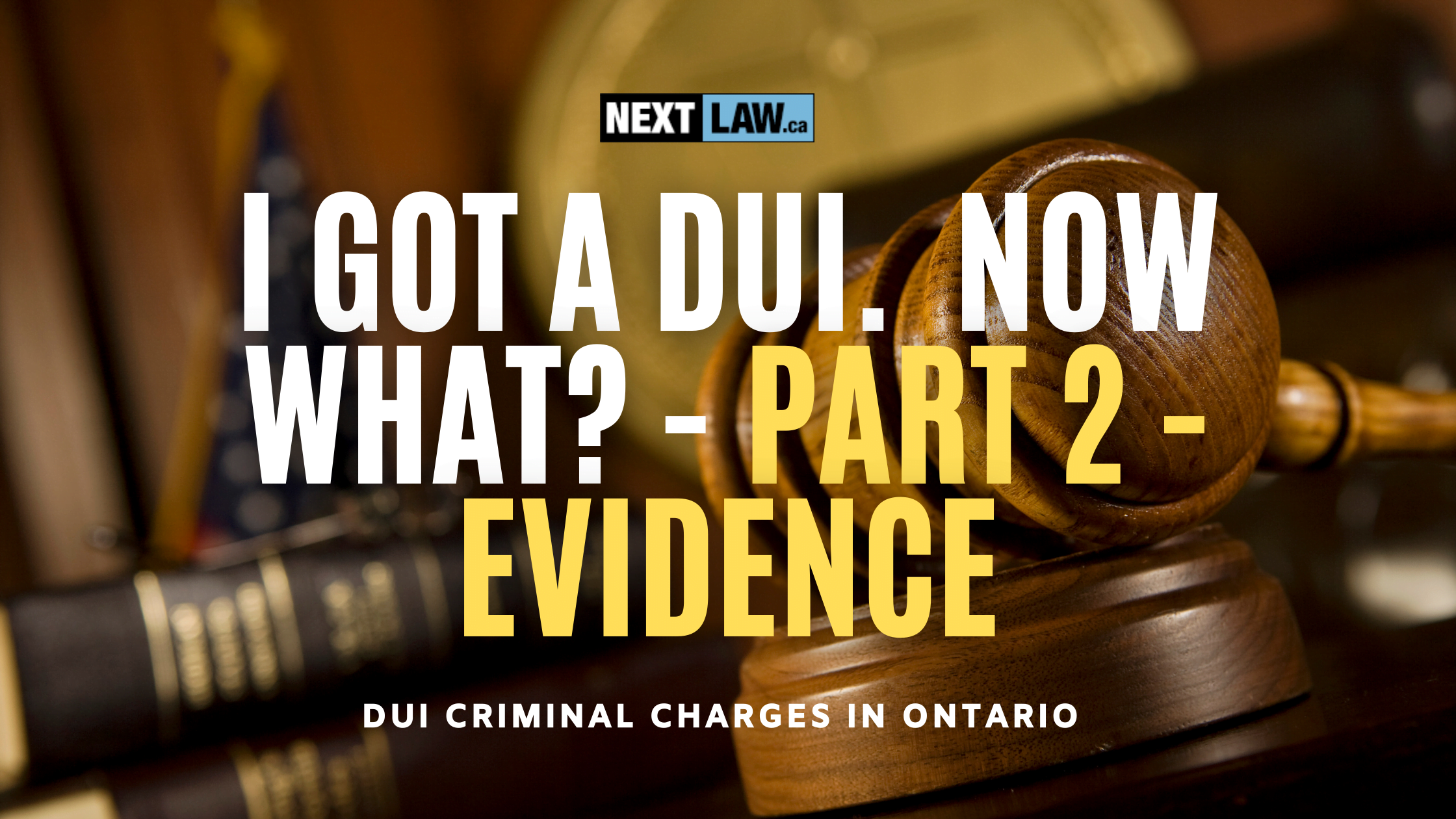 I Got a DUI - Now What - Evidence