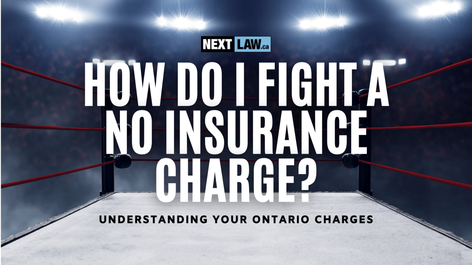 How to fight a No Insurance Ticket in Ontario
