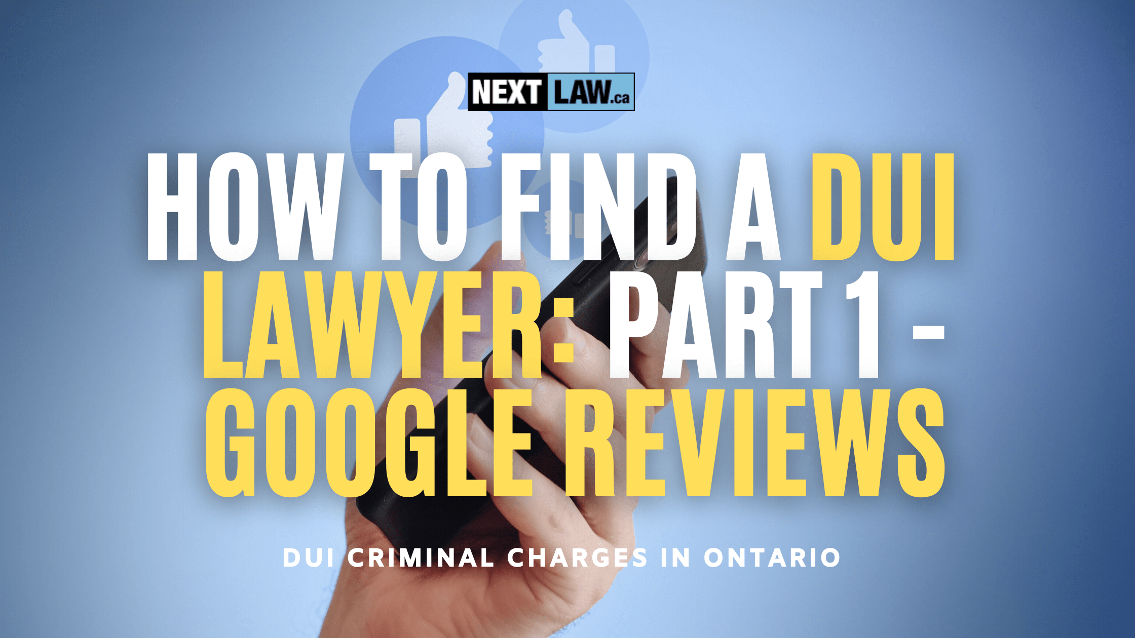 how to find a dui lawyer part 1 - google reviews