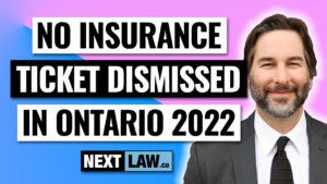 No Insurance ticket dismissed in Ontario 2022