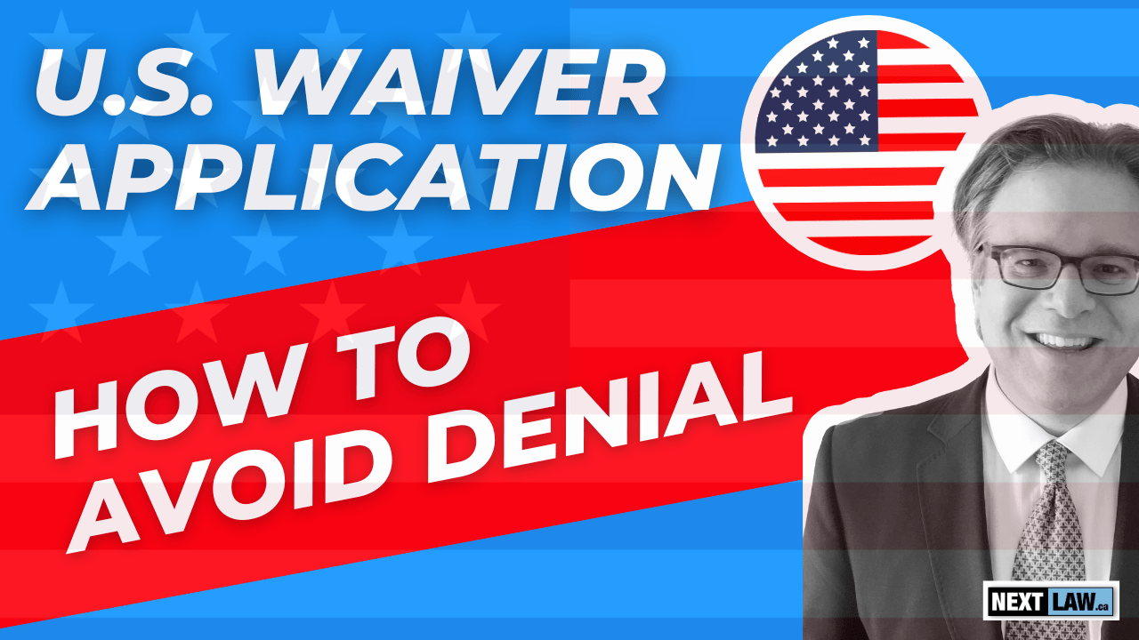 U.S. Waiver Application: How to Avoid Denial